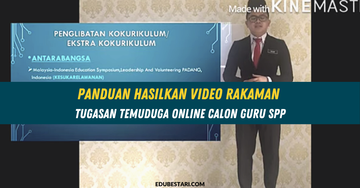 Panduan Hasilkan Video Rakaman Temuduga Online Calon Guru SPP