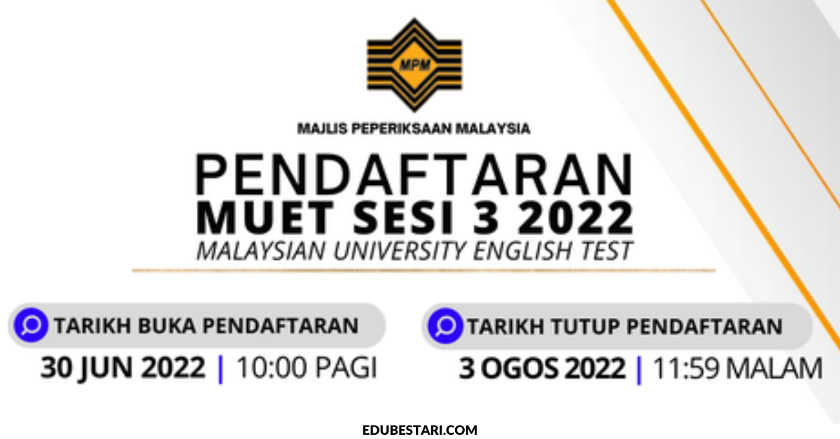 Pendaftaran MUET Sesi 3 Tahun 2022 Dibuka. Ini Tarikh Penting Pendaftaran & Ujian