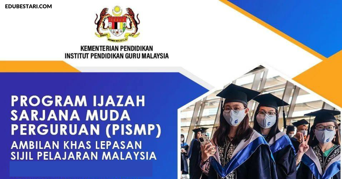Pengambilan Khas Lepasan SPM Bagi Kemasukan IPG Program Ijazah Sarjana Muda Perguruan (PISMP)