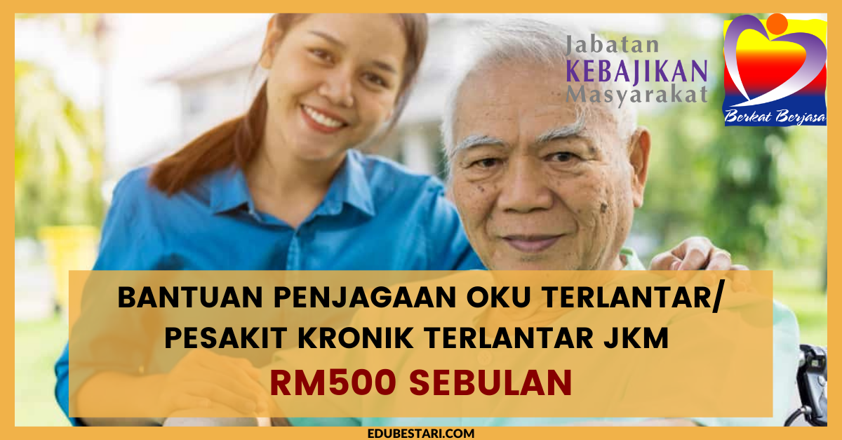 Penjaga OKU Atau Pesakit Kronik Terlantar Boleh Mohon Bantuan JKM RM500 Sebulan 