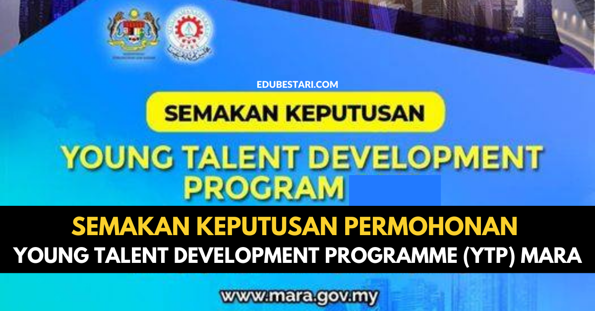 Semakan Keputusan Permohonan Young Talent Development Programme (YTP) MARA Dibuka