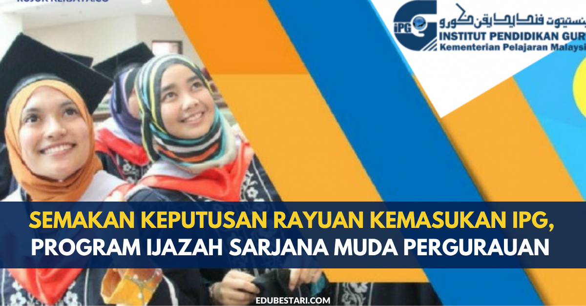 Semakan Keputusan Rayuan & Permohonan Fasa 2 Kemasukan IPG Dibuka