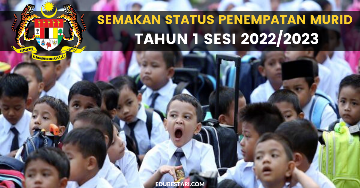 Semakan Status Penempatan Murid Tahun 1 Sesi 2022/2023