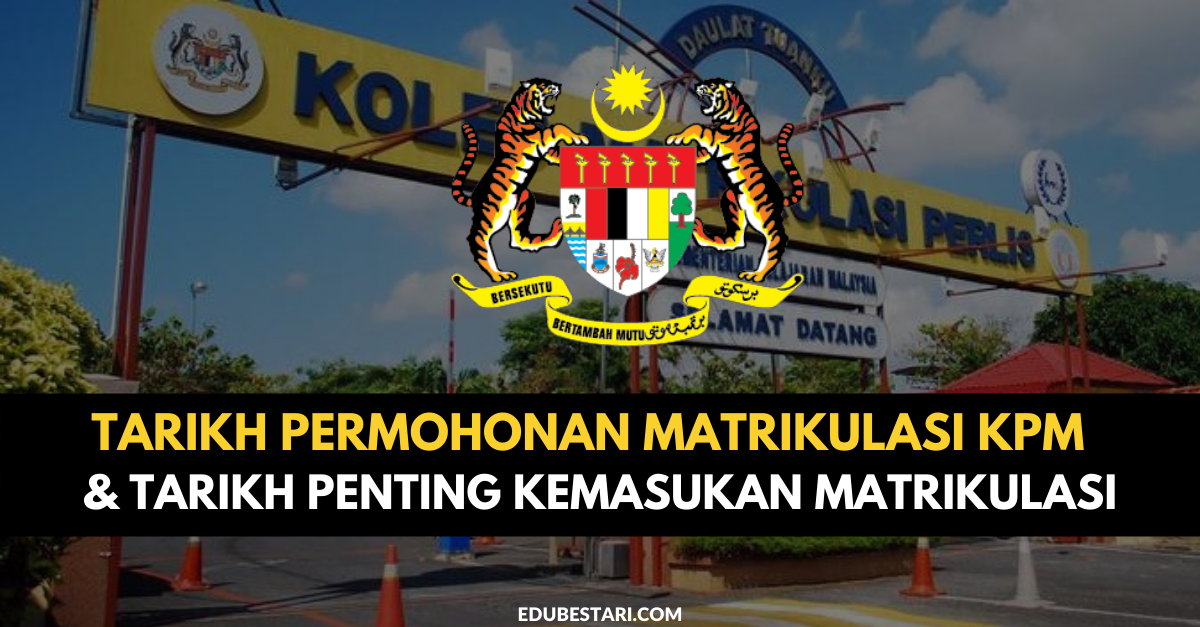 Tarikh Permohonan Matrikulasi KPM 2022 Dibuka & Tarikh Penting Kemasukan Matrikulasi