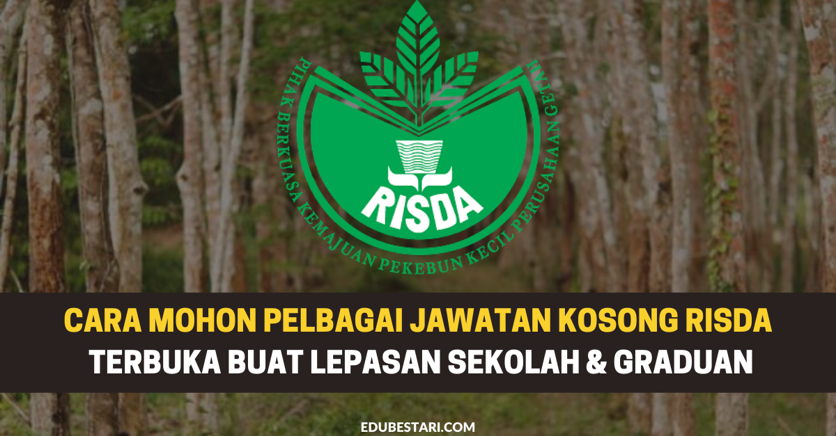 Cara Mohon Pelbagai Jawatan Kosong RISDA Terbuka Buat Lepasan Sekolah & Graduan