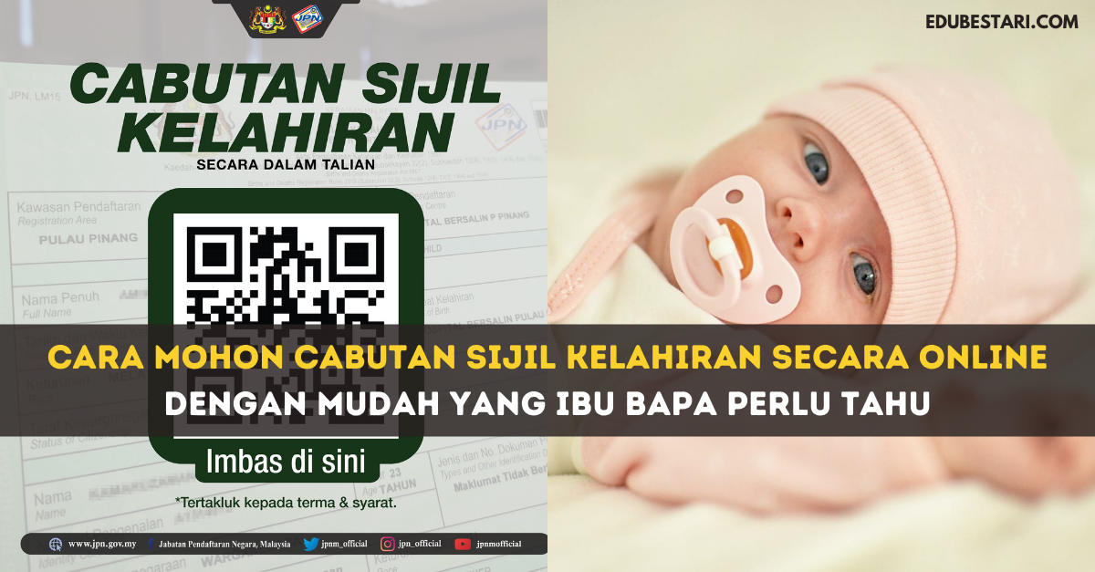Cara Mohon Cabutan Sijil Kelahiran Secara Online Dengan Mudah Yang Ibu Bapa Perlu Tahu