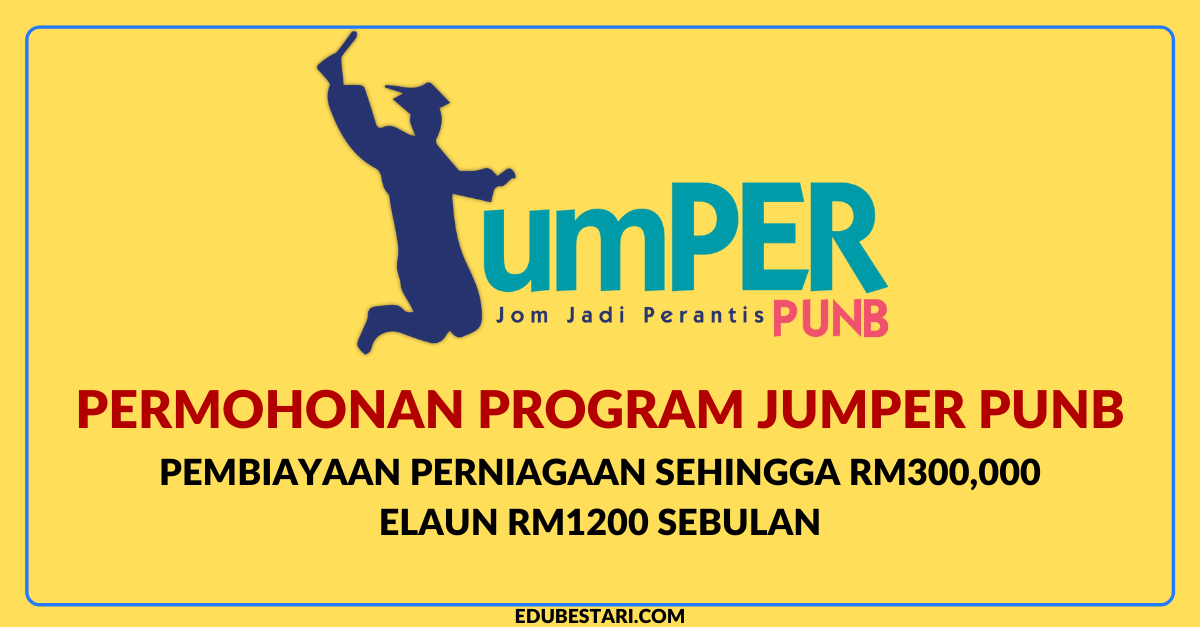 Cara Mohon Program JUMPER PUNB 2023 Untuk Graduan, Terima Elaun RM1200 Sebulan