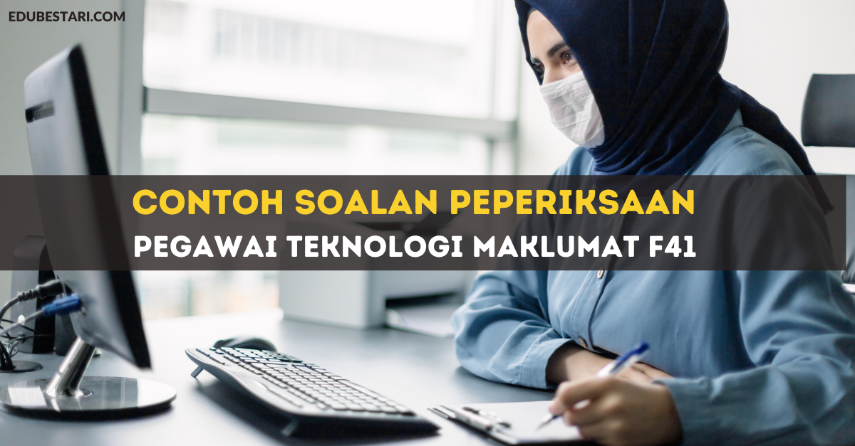 Contoh Soalan Peperiksaan Pegawai Teknologi Maklumat F41 