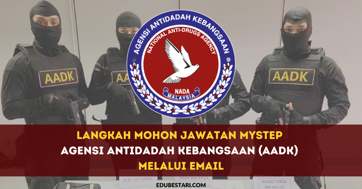 Langkah Mohon Jawatan MySTEP Agensi Antidadah Kebangsaan (AADK) Melalui Email