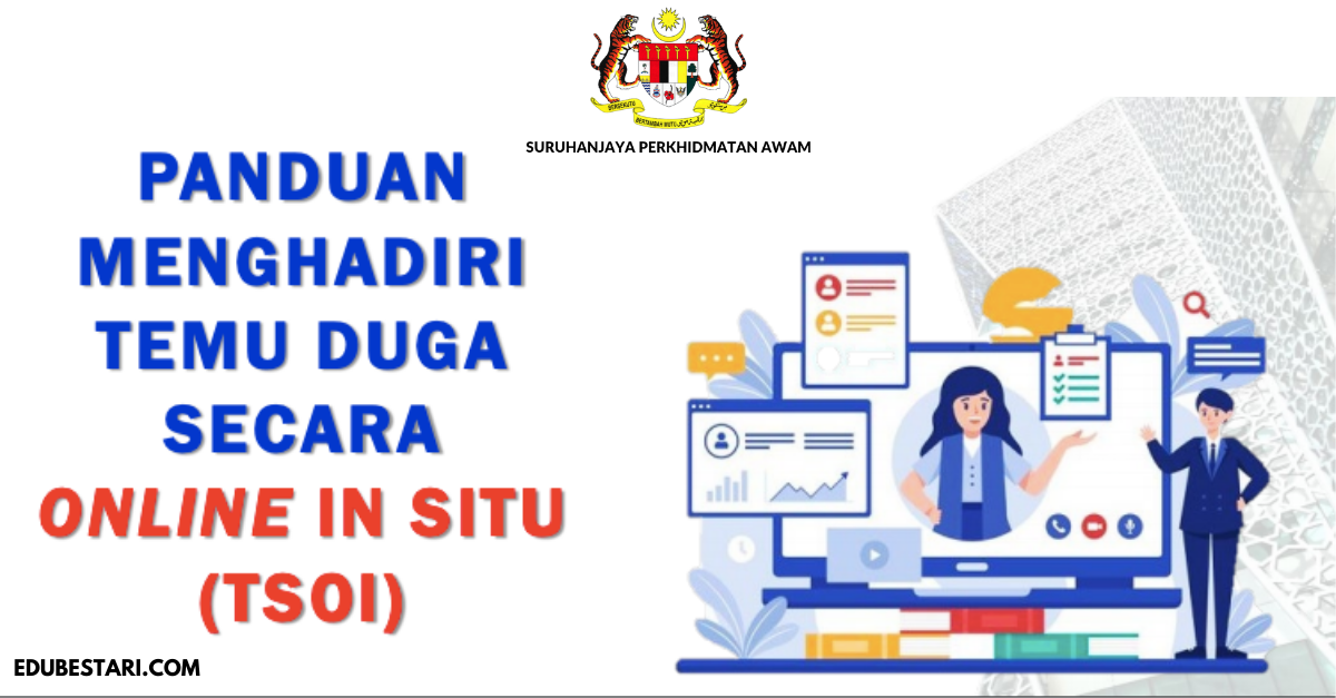 Panduan Sebelum, Semasa & Cara Tamatkan Sesi Temuduga Online TSOI Dengan Betul