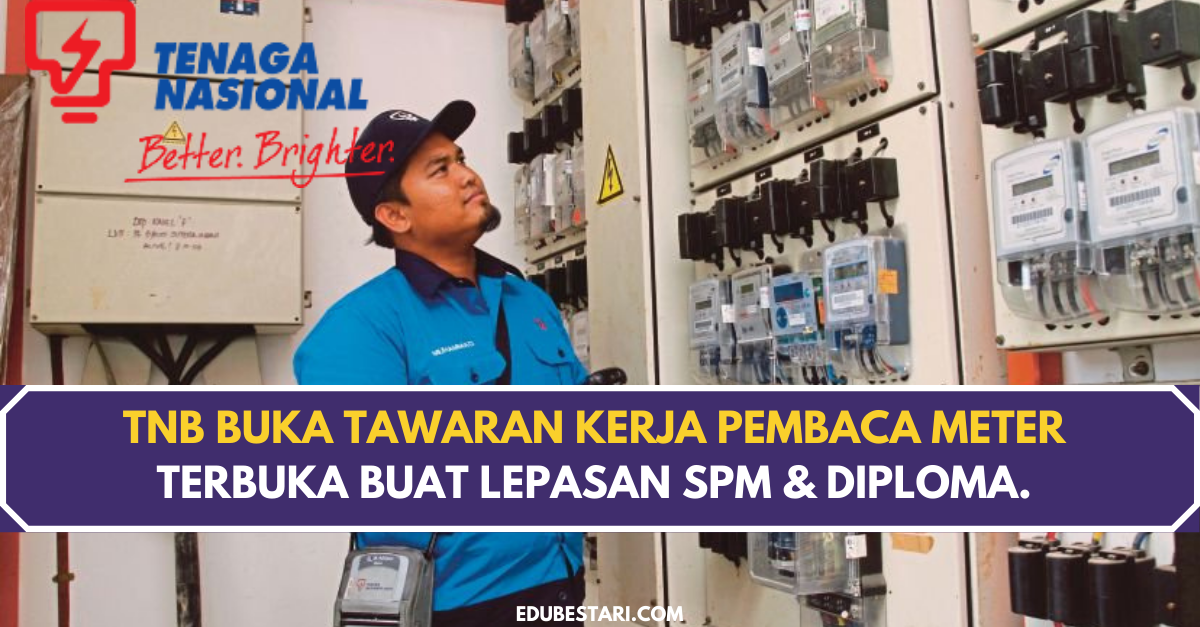 TNB Buka Tawaran Kerja Pembaca Meter Buat Lepasan SPM & Diploma. Semak Syarat & Cara Mohon 