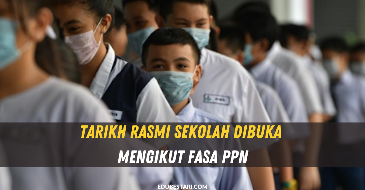 Tarikh Rasmi Sekolah Dibuka Mengikut Fasa PPN