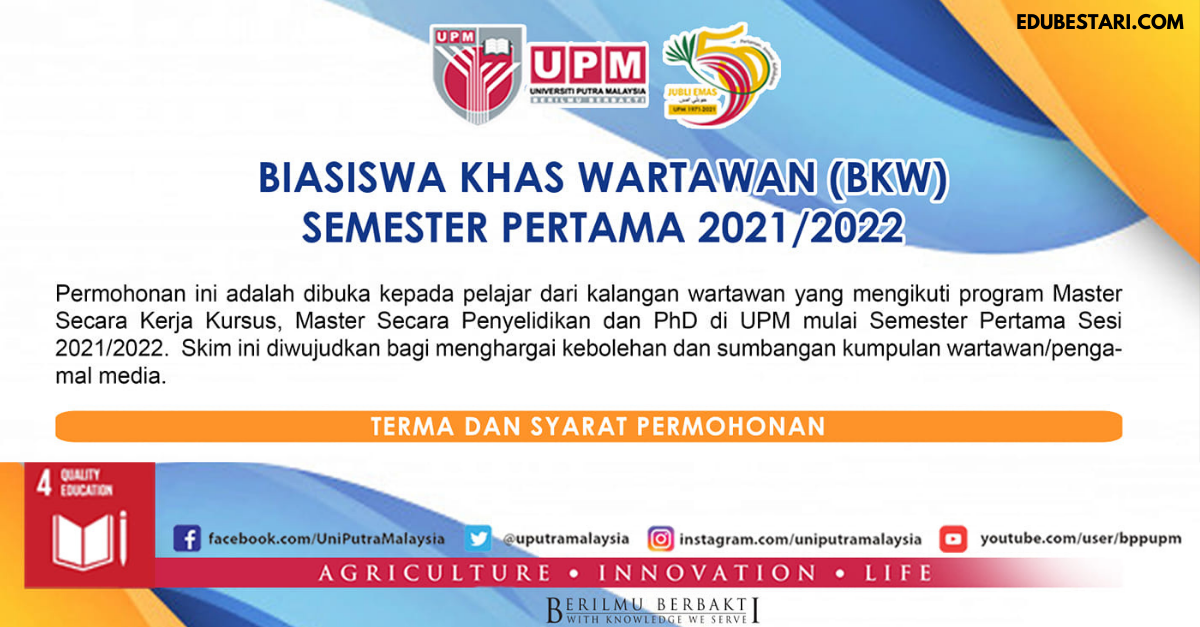 Tawaran Biasiswa Khas Wartawan (BKW) Sehingga RM1,200/ Semester Terbuka Buat Pelajar Master & PhD Di UPM