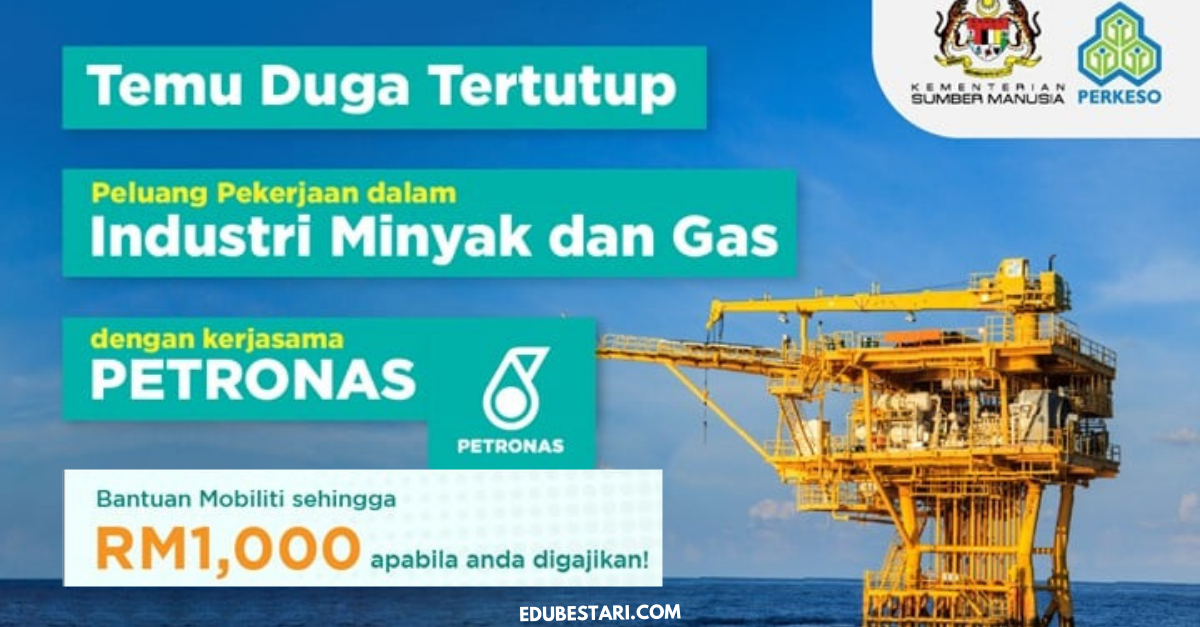 Temuduga Kerja Industri Minyak & Gas Dengan Kerjasama PETRONAS. Daftar & Terima RM1,000 Bantuan Mobiliti