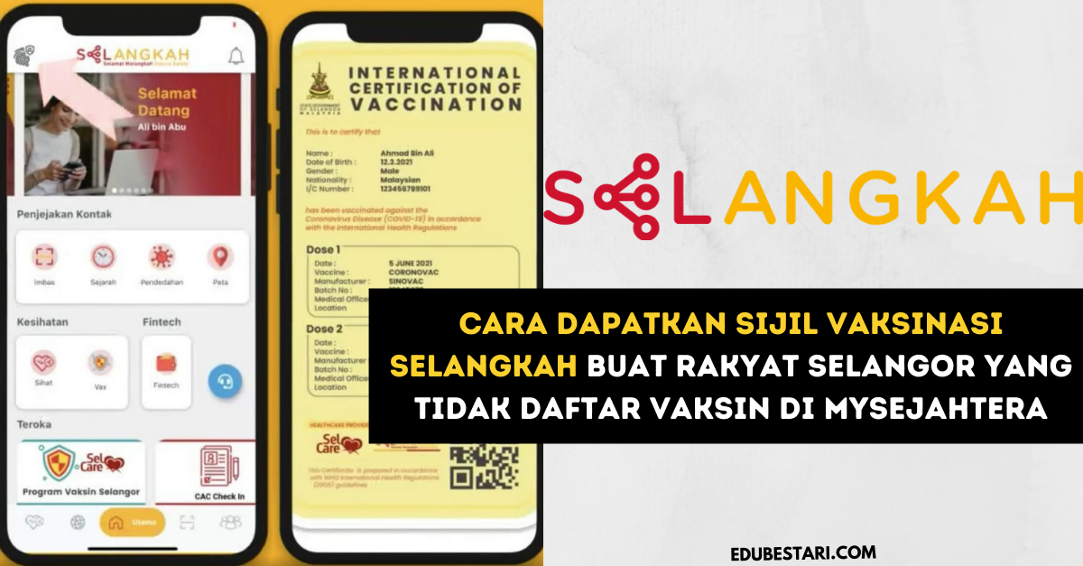 Cara Dapatkan Sijil Vaksinasi SELANGKAH Buat Rakyat Selangor Yang Tidak Daftar Vaksin Di MySejahtera