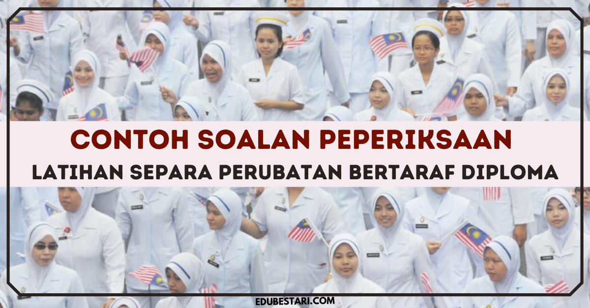 Contoh Soalan Peperiksaan Latihan Separa Perubatan Bertaraf Diploma