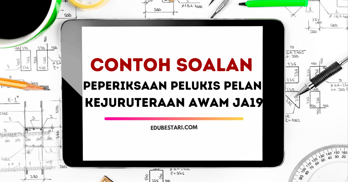 Contoh Soalan Peperiksaan Pelukis Pelan Kejuruteraan Awam JA19