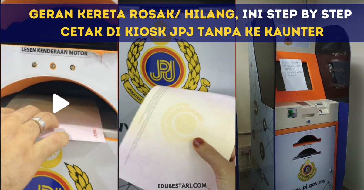 Geran Kereta Rosak/ Hilang, Ini Step By Step Cetak Di Kiosk JPJ Tanpa Ke Kaunter