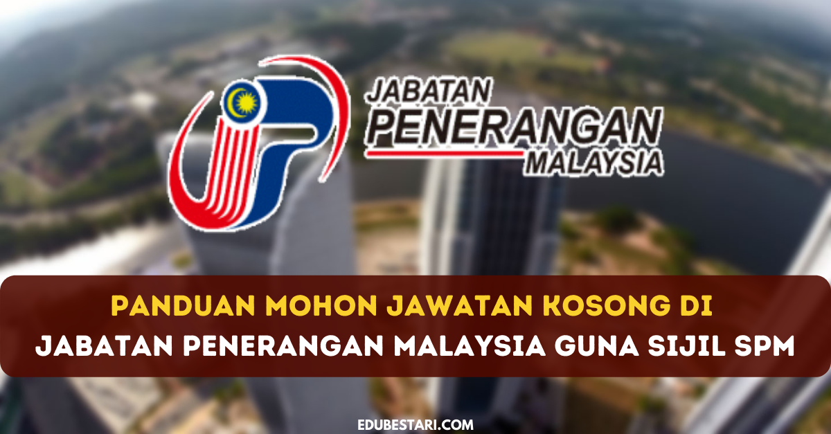Panduan Mohon Jawatan Kosong Di Jabatan Penerangan Malaysia Guna Sijil SPM