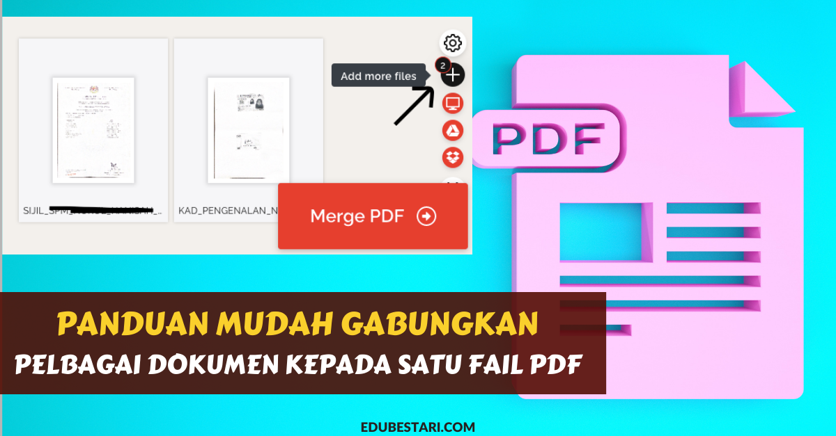 Panduan Mudah Gabungkan Pelbagai Dokumen Kepada Satu Fail PDF 