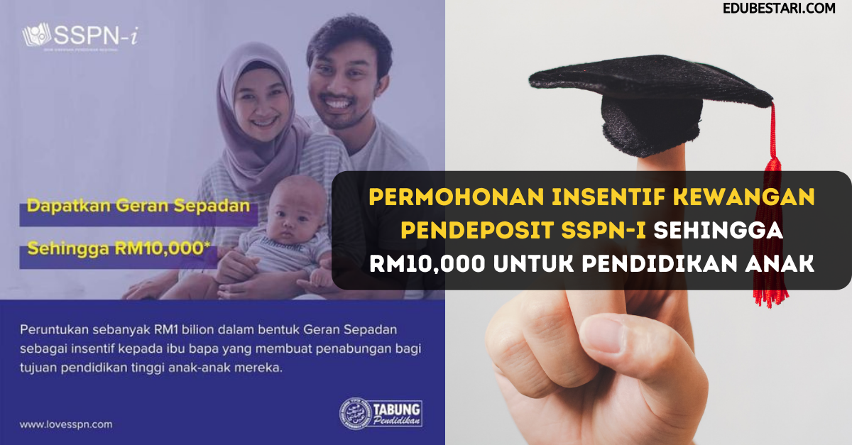 Permohonan Insentif Kewangan Pendeposit SSPN-i Sehingga RM10,000 Untuk Pendidikan Anak