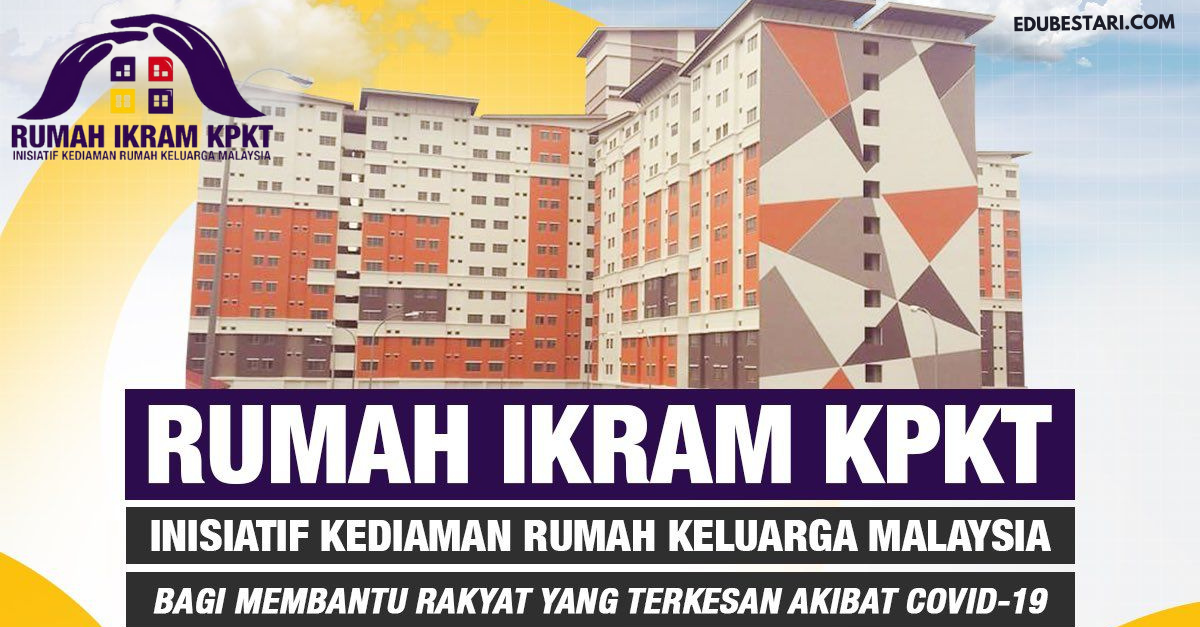 Rumah IKRAM KPKT: Cara Mohon Rumah Sewa Bantuan Kerajaan RM124 Sebulan 
