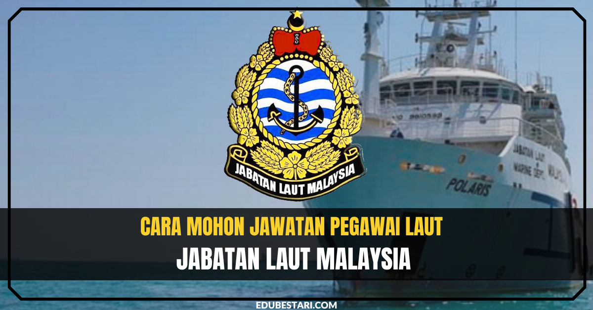 Cara Mohon Jawatan Pegawai Laut Di Jabatan Laut Malaysia
