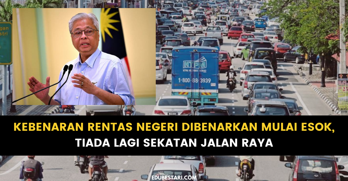 Kebenaran Rentas Negeri Dibenarkan Mulai Esok, Tiada Lagi Sekatan Jalan Raya