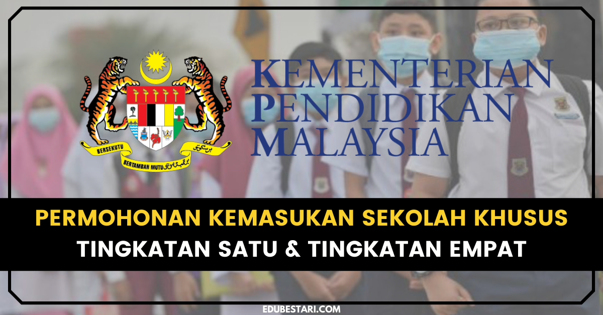 Permohonan Kemasukan Sekolah Khusus KPM Tingkatan 1 & Tingkatan 4 Tahun 2023 Dibuka