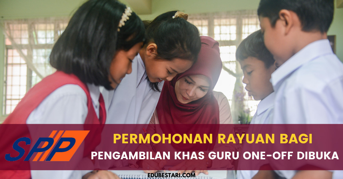 Permohonan Rayuan Bagi Pengambilan Khas Guru One-Off 2021 Dibuka