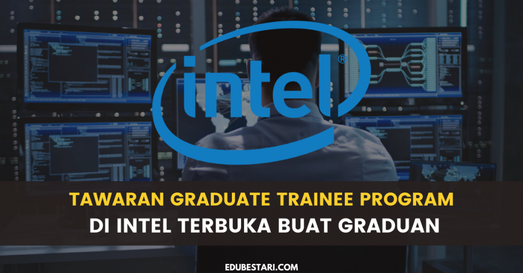 Tawaran Graduate Trainee Program Di Intel Terbuka Buat Graduan » EduBestari
