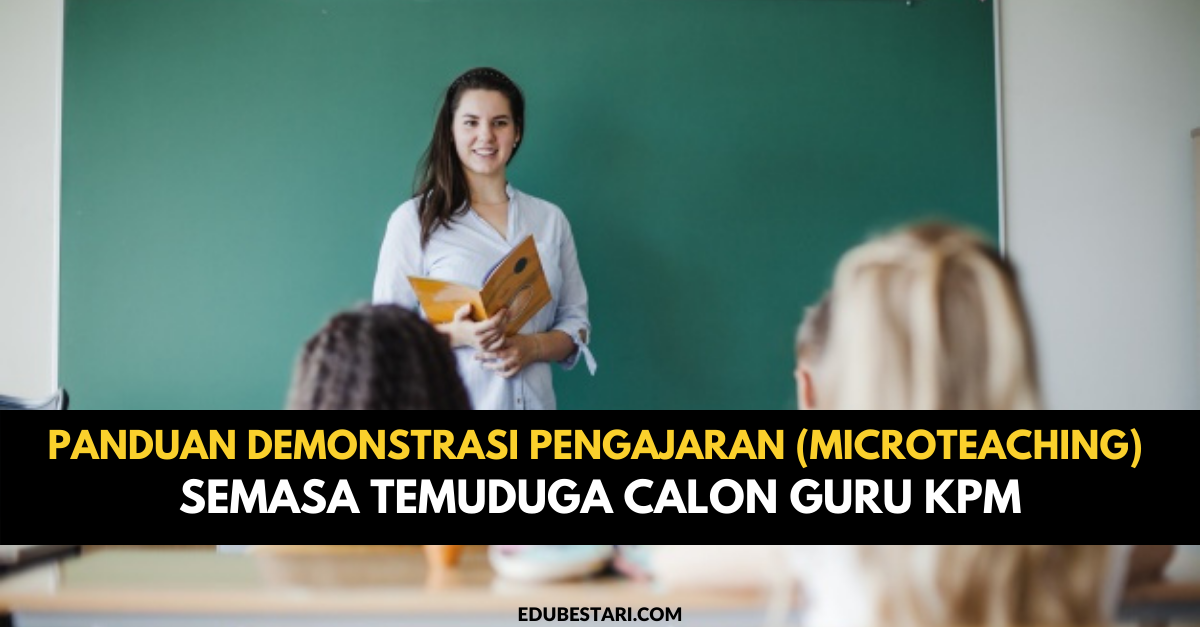 Panduan Demonstrasi Pengajaran (Microteaching) Semasa Temuduga Calon Guru KPM