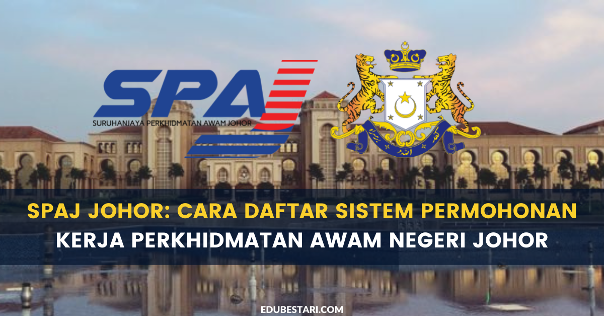 SPAJ Johor: Cara Daftar Sistem Permohonan Kerja Perkhidmatan Awam Negeri Johor