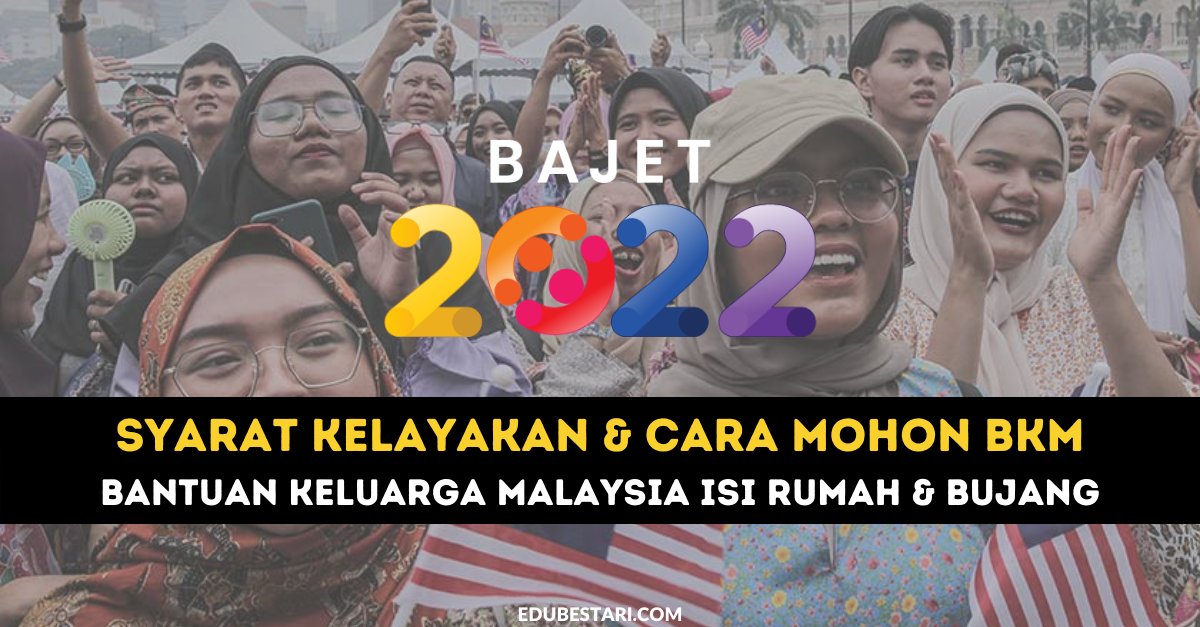 Syarat Kelayakan & Cara Mohon Bantuan Keluarga Malaysia (BKM) Isi Rumah & Bujang Sehingga RM2,000