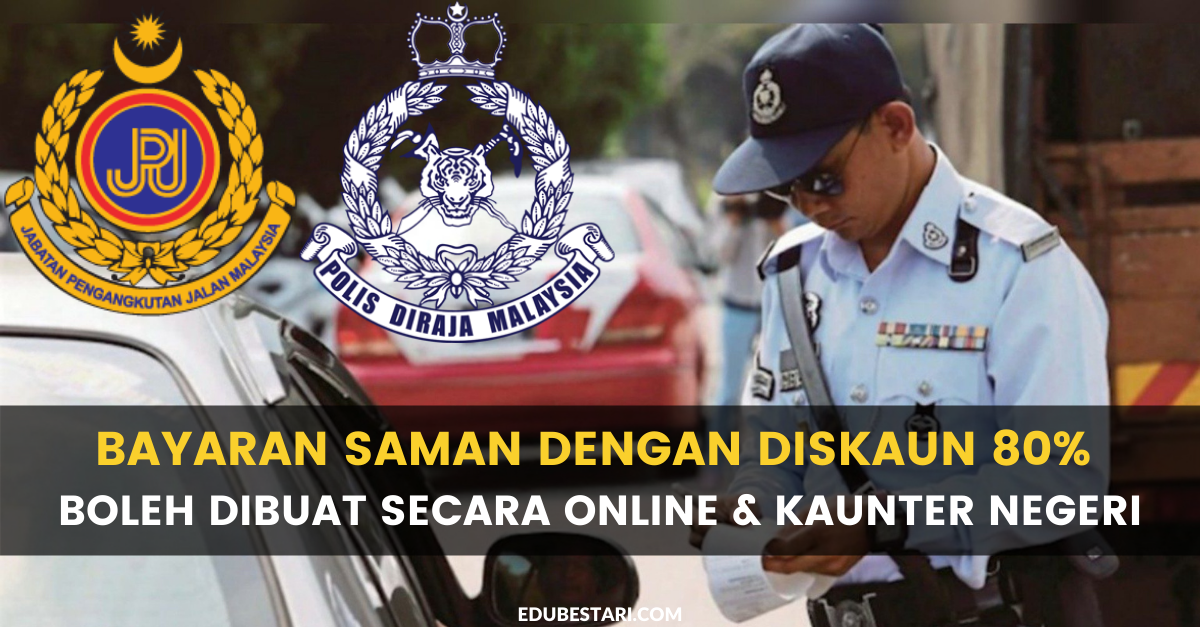 Bayaran Saman Dengan Diskaun 80% Boleh Dibuat Secara Online & Kaunter Negeri