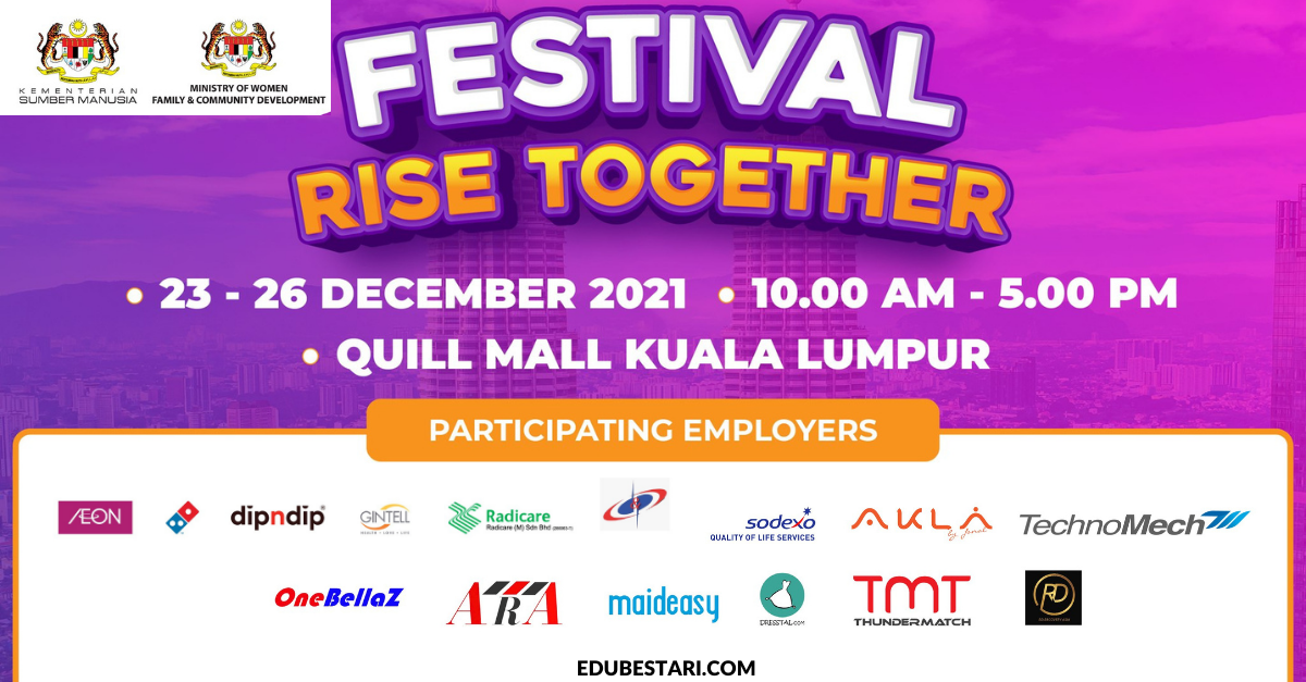 Festival Rise Together: Daftar & Sertai Temuduga Terbuka Anjuran KPWKM Pelbagai Jawatan Ditawarkan