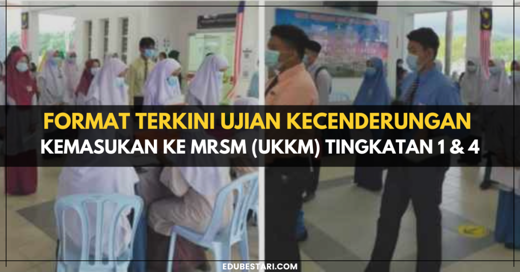 Format Terkini Ujian Kecenderungan Kemasukan Ke MRSM (UKKM) Tingkatan 1 ...