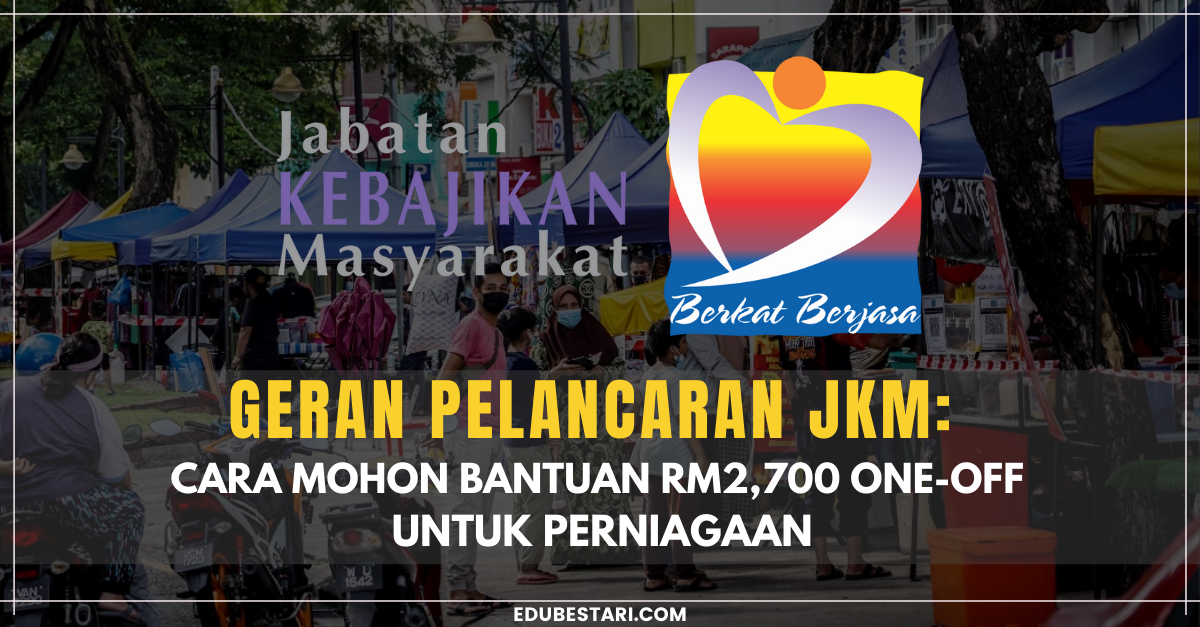 Geran Pelancaran JKM: Cara Mohon Bantuan RM2,700 One-Off Untuk Perniagaan