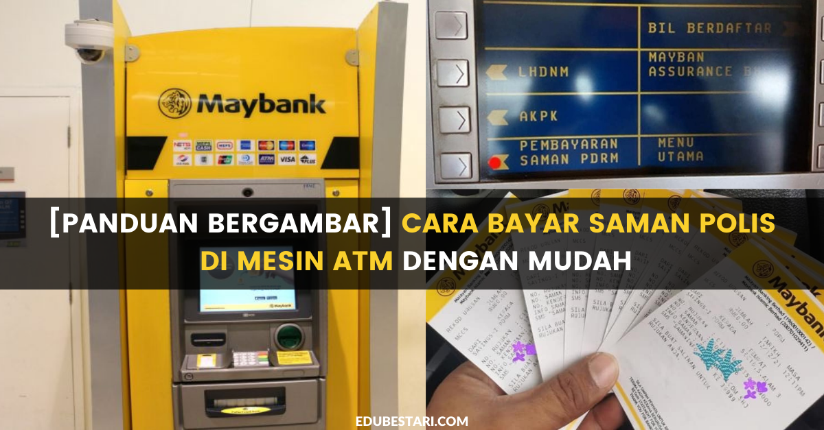 [Panduan Bergambar] Cara Bayar Saman Polis Di Mesin ATM Dengan Mudah