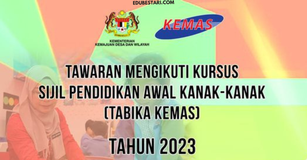 Permohonan Kursus Sijil Pendidikan Awal Kanak-Kanak KEMAS Tahun 2023 Kini Dibuka