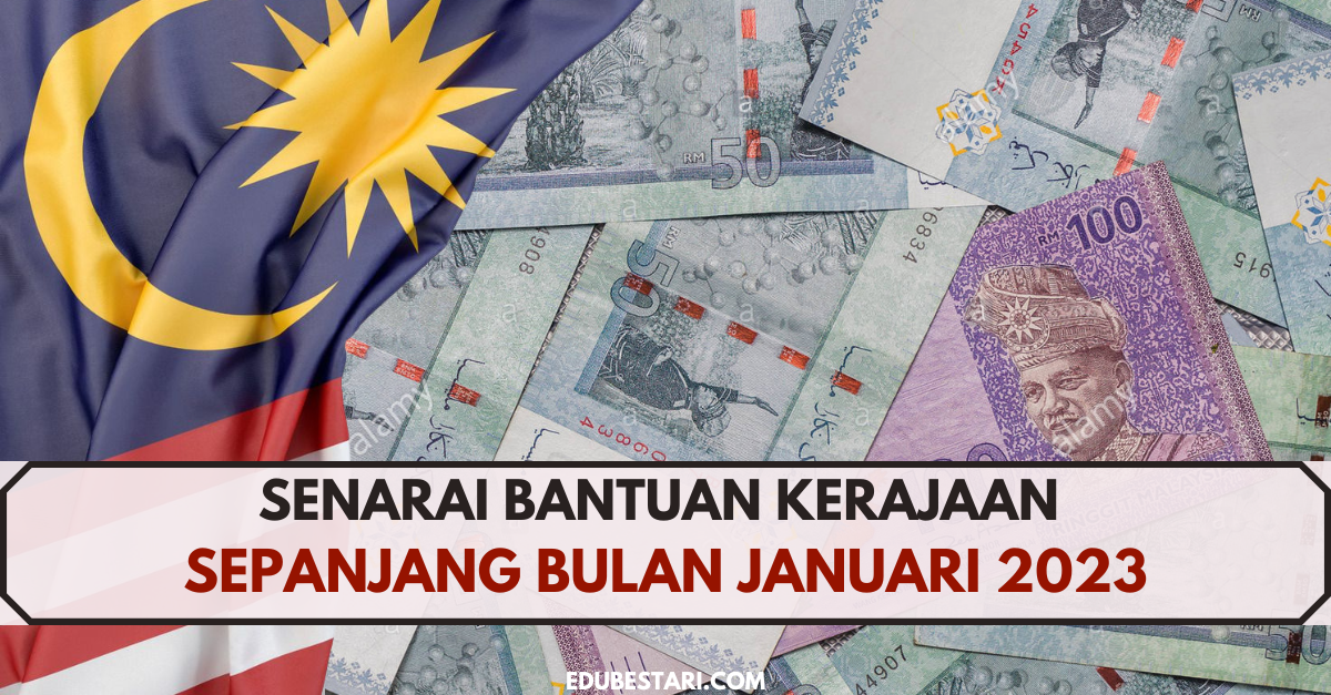 Senarai Bantuan Kerajaan Sepanjang Bulan Januari 2023