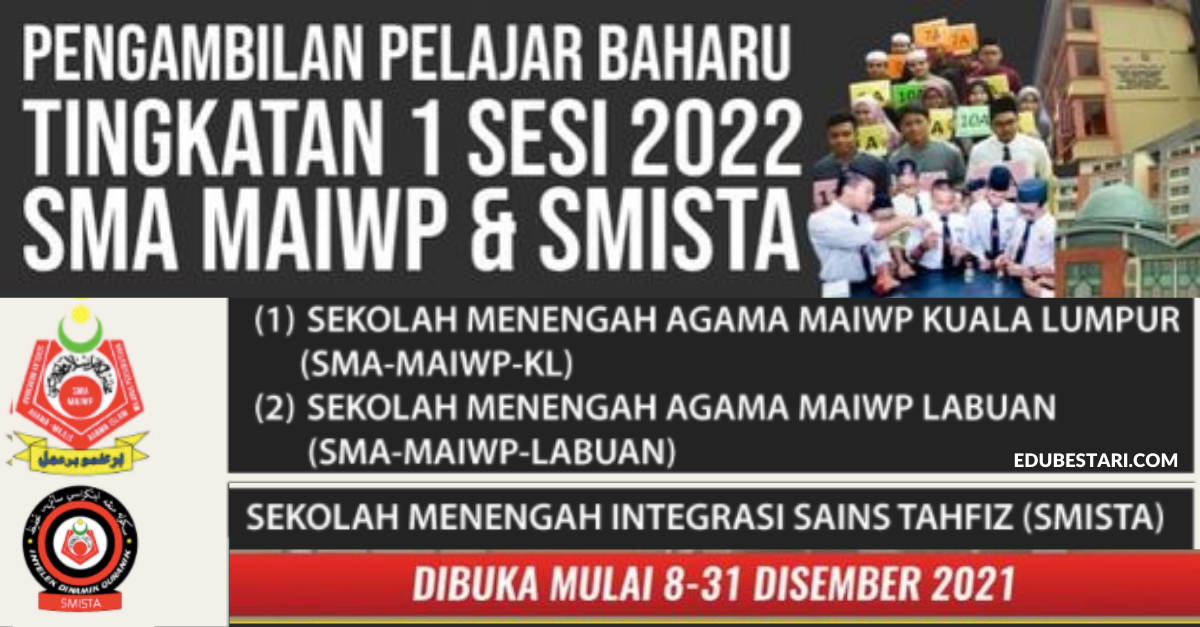 Tawaran Kemasukan Tingkatan 1 SMA MAIWP & SM Integrasi Sains Tahfiz MAIWP (SMISTA) Sesi 2022