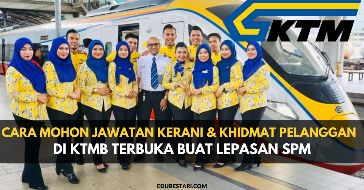 Cara Mohon Jawatan Kerani & Khidmat Pelanggan Di KTMB Terbuka Buat Lepasan SPM