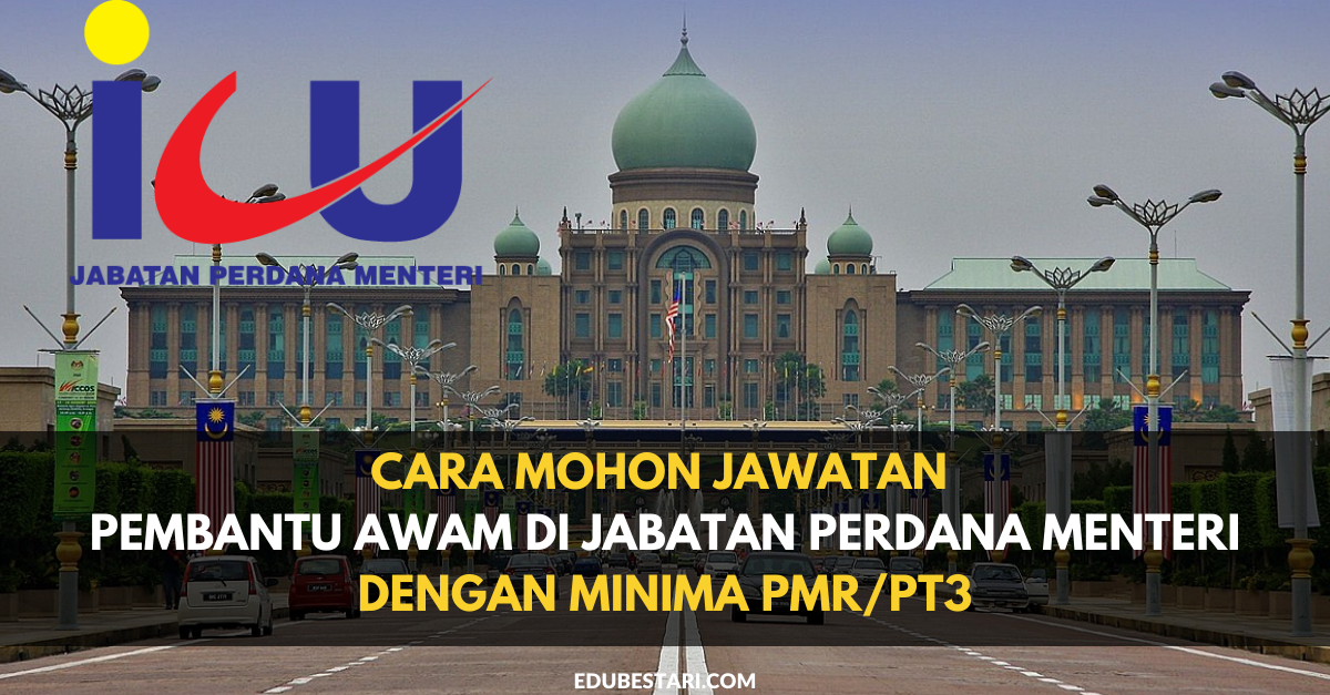 Cara Mohon Jawatan Pembantu Awam Di Jabatan Perdana Menteri Dengan Minima PMR/PT3