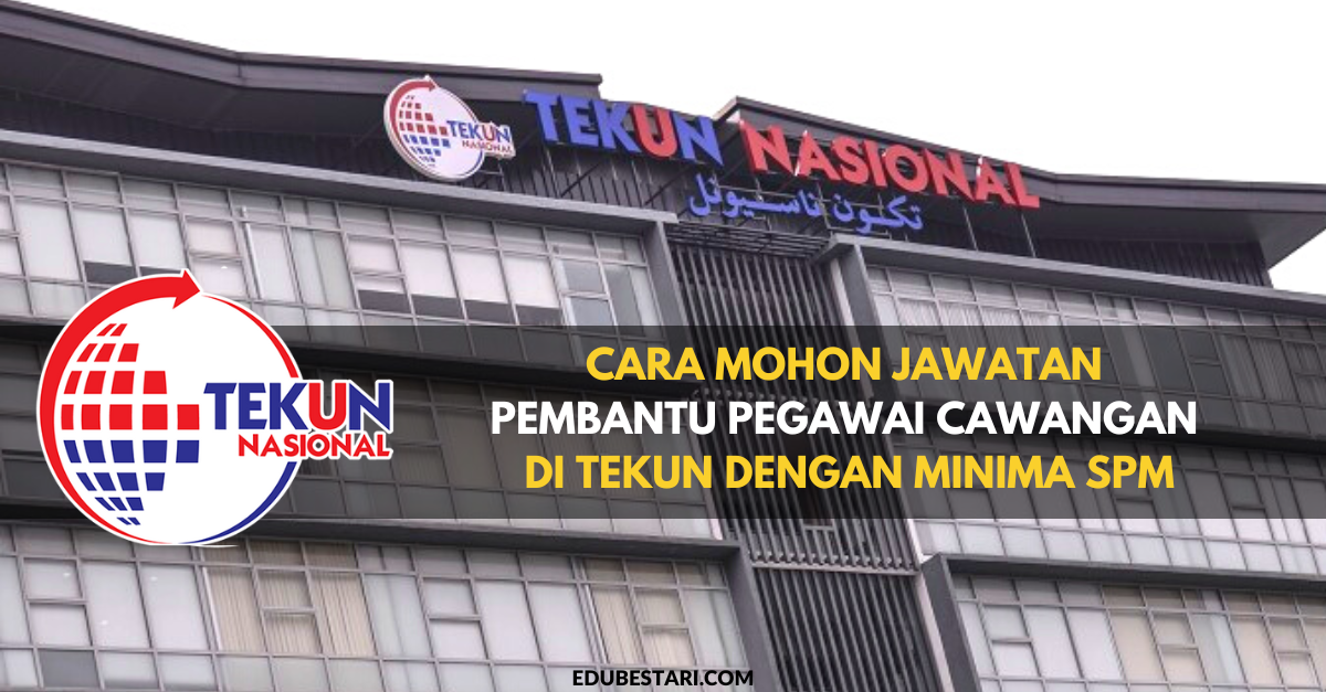 Cara Mohon Jawatan Pembantu Pegawai Cawangan TEKUN Dengan Minima SPM
