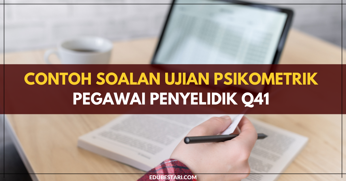 Contoh Soalan Ujian Psikometrik Pegawai Penyelidik Q41