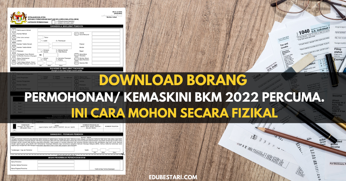 Download Borang Permohonan/ Kemaskini BKM 2022 Percuma. Ini Cara Mohon Secara Fizikal