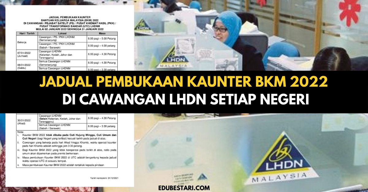 Jadual Pembukaan Kaunter BKM 2022 Di Cawangan LHDN Setiap Negeri