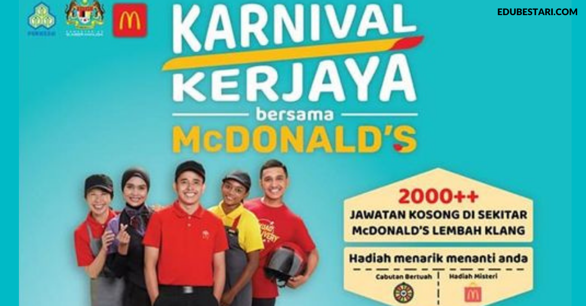Karnival Kerjaya Mcdonald’s: Lebih 2000 Kekosongan Jawatan Dengan Gaji Sehingga RM3,800