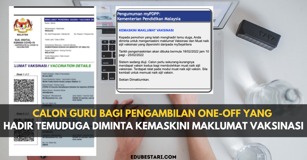 Calon Guru Bagi Pengambilan One-Off Yang Hadir Temuduga Diminta Kemaskini Maklumat Vaksinasi